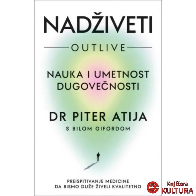 Nadživeti: Nauka i umetnost dugovečnosti 