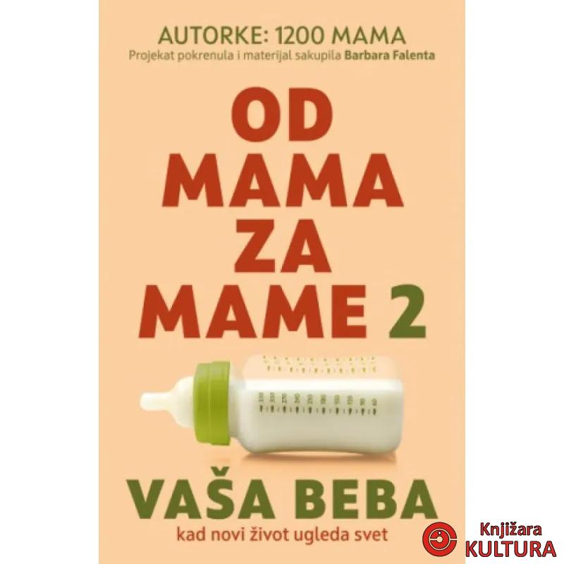 Od mama za mame 2: Vaša beba 