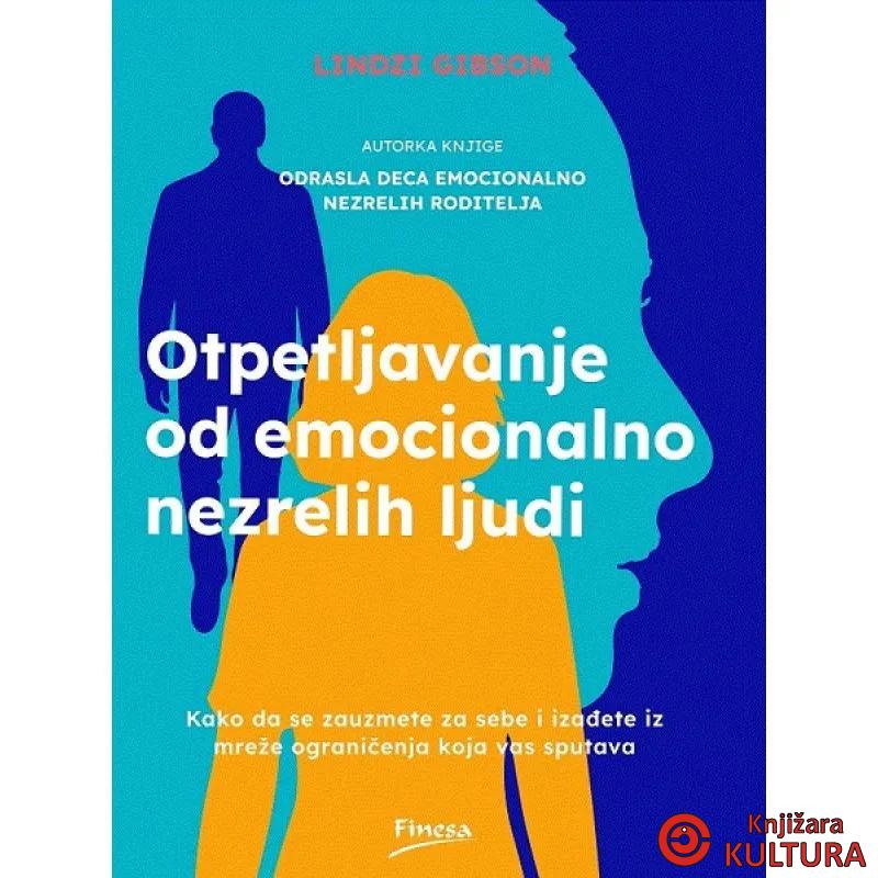 Otpetljavanje od emocionalno nezrelih ljudi 