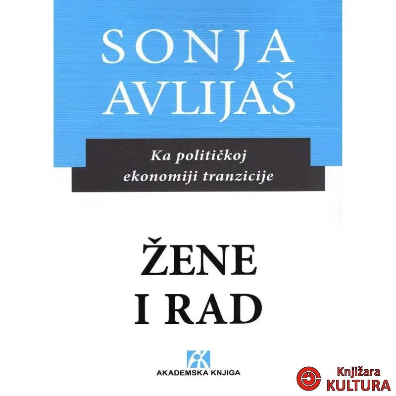 Žene i rad: ka političkoj ekonomiji tranziciji 