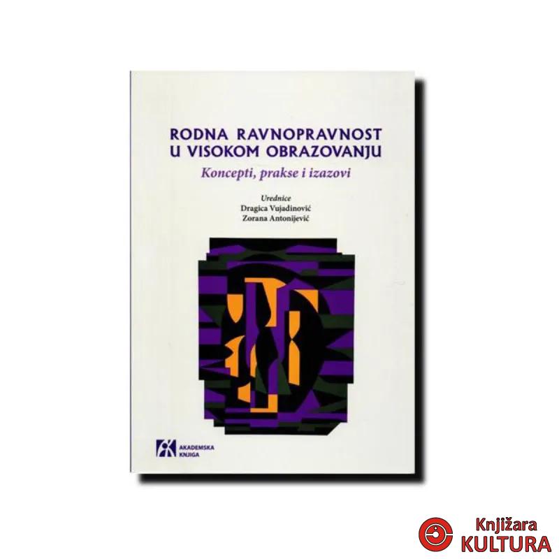 Rodna ravnopravnost u visokom obrazovanju: koncepti, prakse i izazovi 