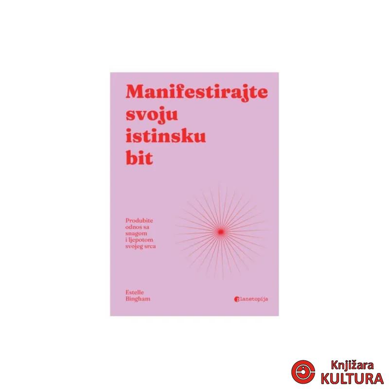 Manifestirajte svoju istinsku bit 