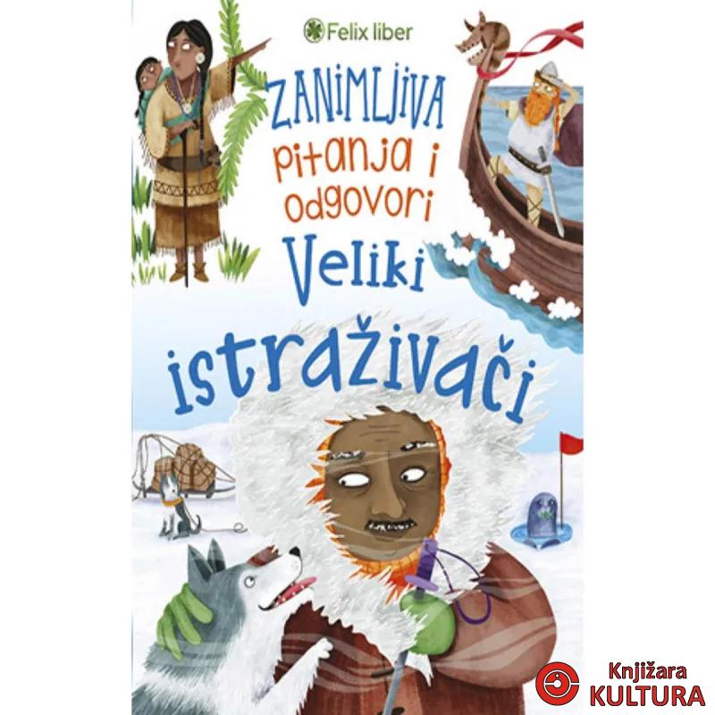 ZANIMLJIVA PITANJA I ODGOVORI-VELIKI ISTRAŽIVAČI 