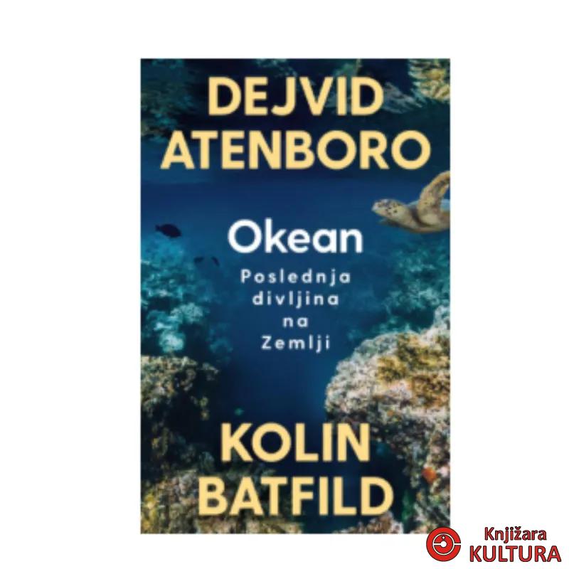 Okean: Poslednja divljina na Zemlji 
