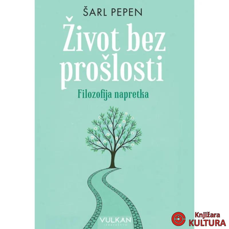 Život bez prošlosti: Filozofija napretka 