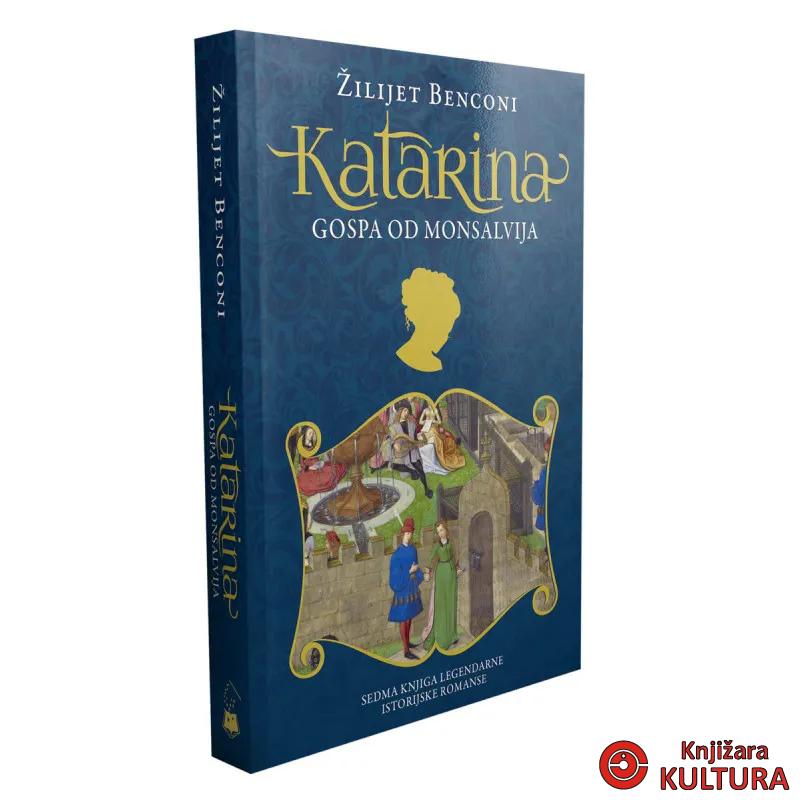 KATARINA - GOSPA OD MONSALVIJA 