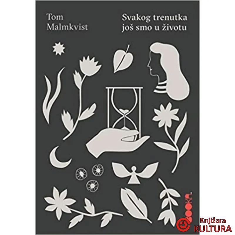 SVAKOG TRENUTKA JOŠ SMO U ŽIVOTU 