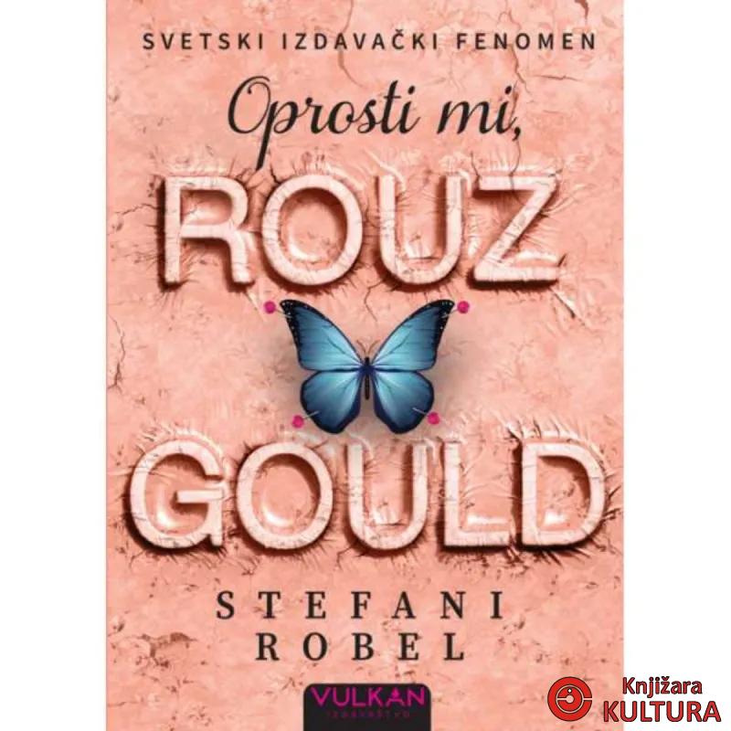 OPROSTI MI ROUZ GOULD 