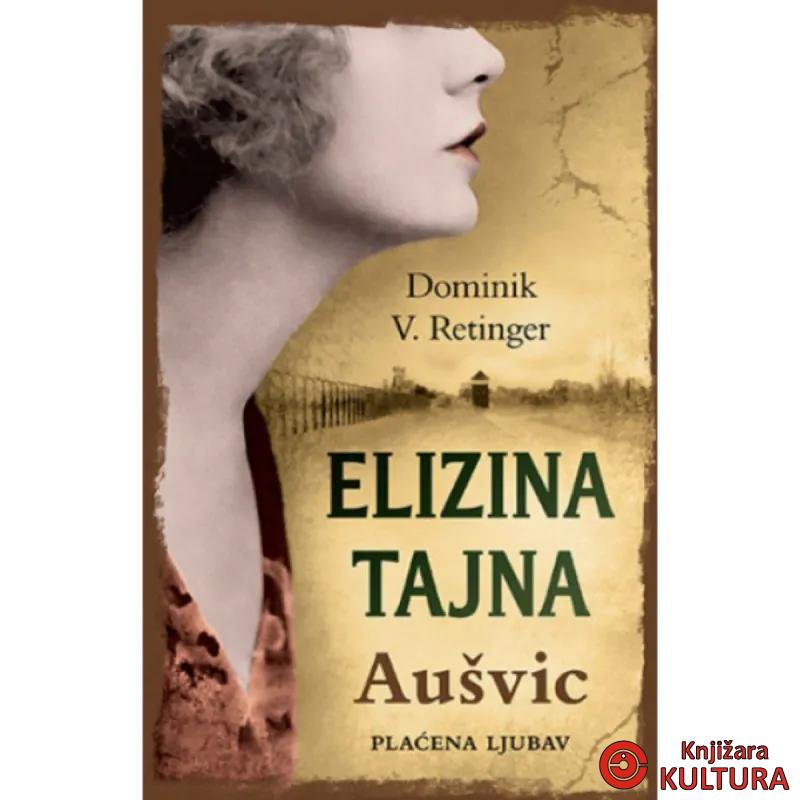Elizina tajna – Aušvic Plaćena ljubav 