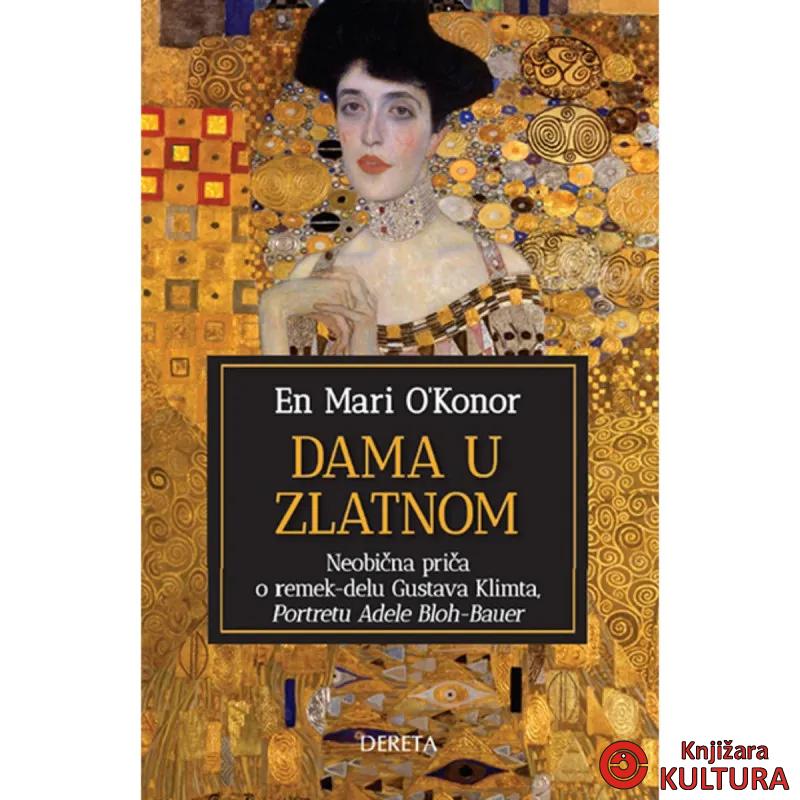 Dama u zlatnom: neobična priča o remek-delu Gustava Klimta, Portretu Adele Bloh- 