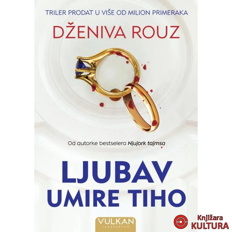 LJUBAV UMIRE TIHO 