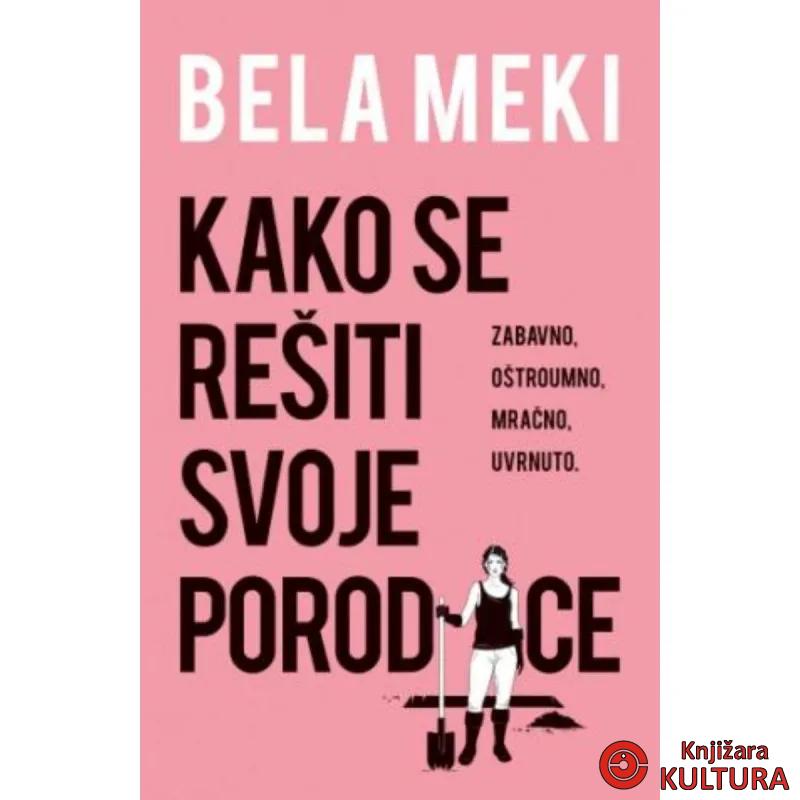 Kako se rešiti svoje porodice 