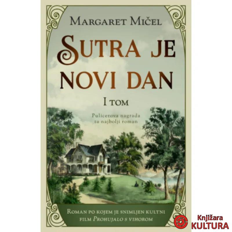 Sutra je novi dan – I tom 