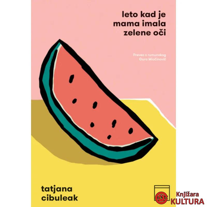 Leto kad je mama imala zelene oči 