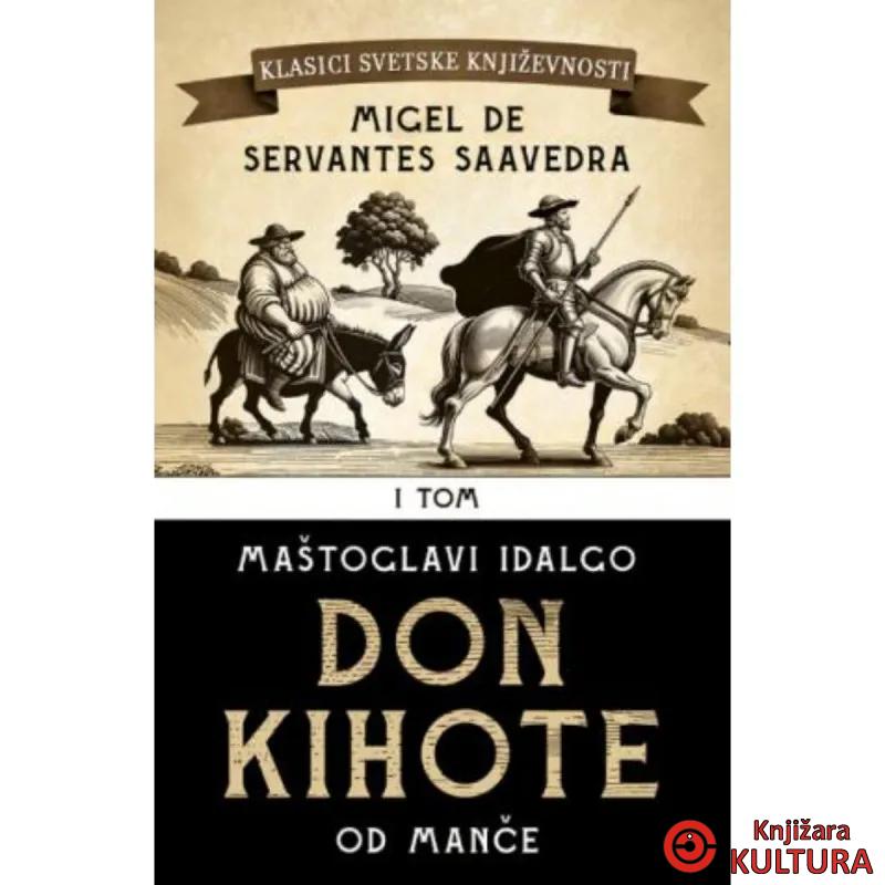 Don Kihote I: Maštoglavi idalgo don Kihote od Manče 