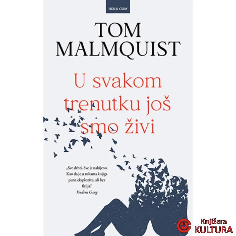 U SVAKOM TRENUTKU JOŠ SMO ŽIVI 