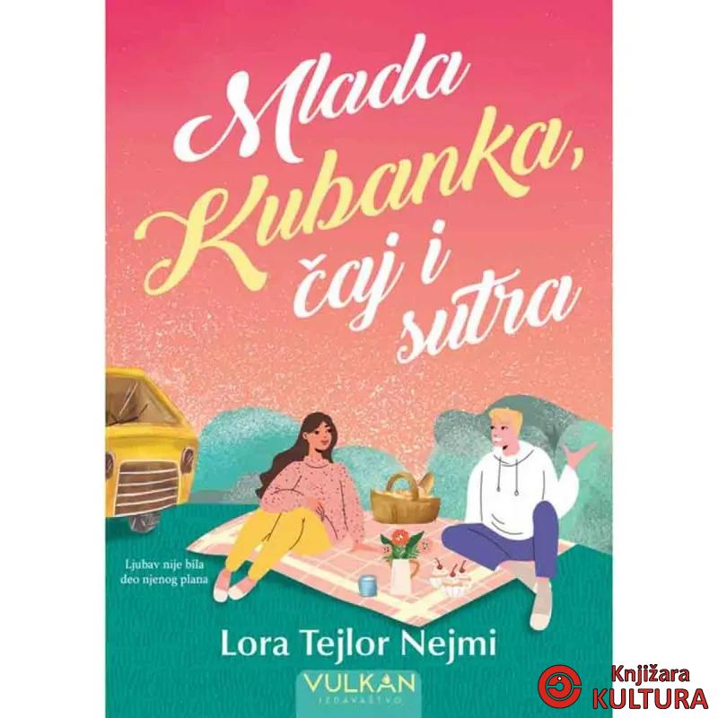 Mlada Kubanka, čaj i sutra 