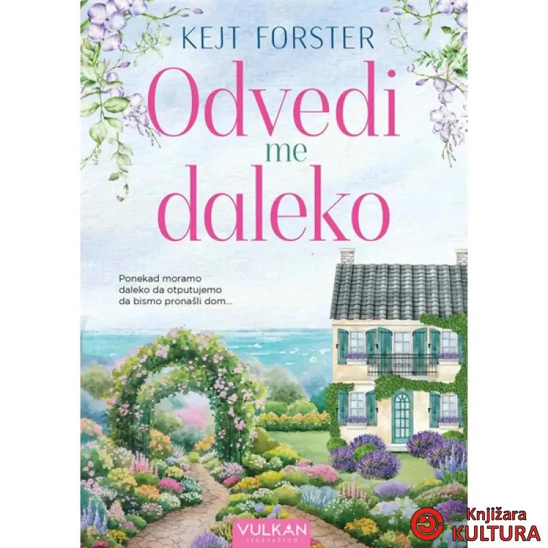 ODVEDI ME DALEKO 
