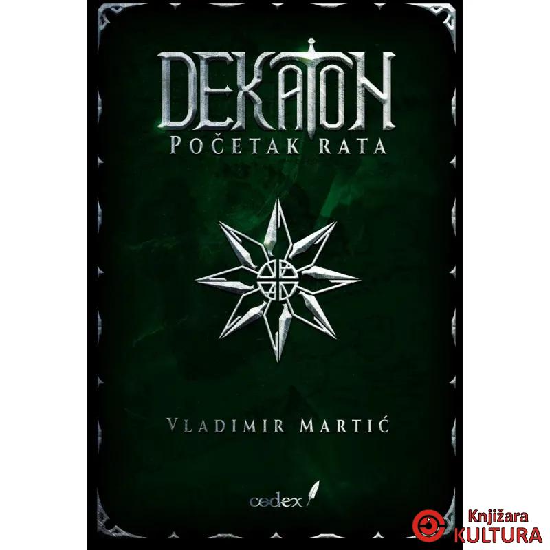Dekaton Deo 1 - Početak rata 