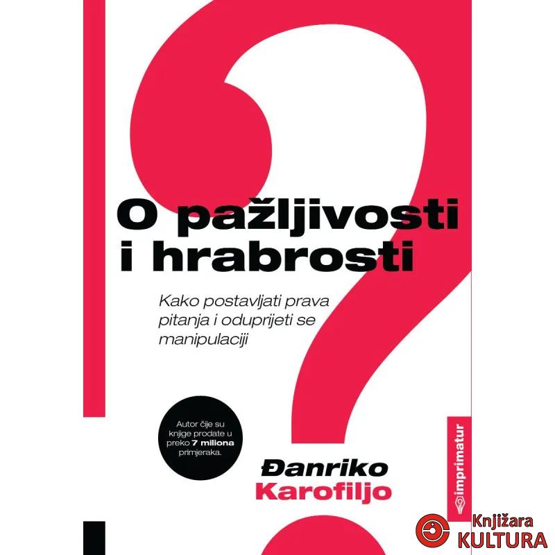 O PAŽLJIVOSTI I HRABROSTI 