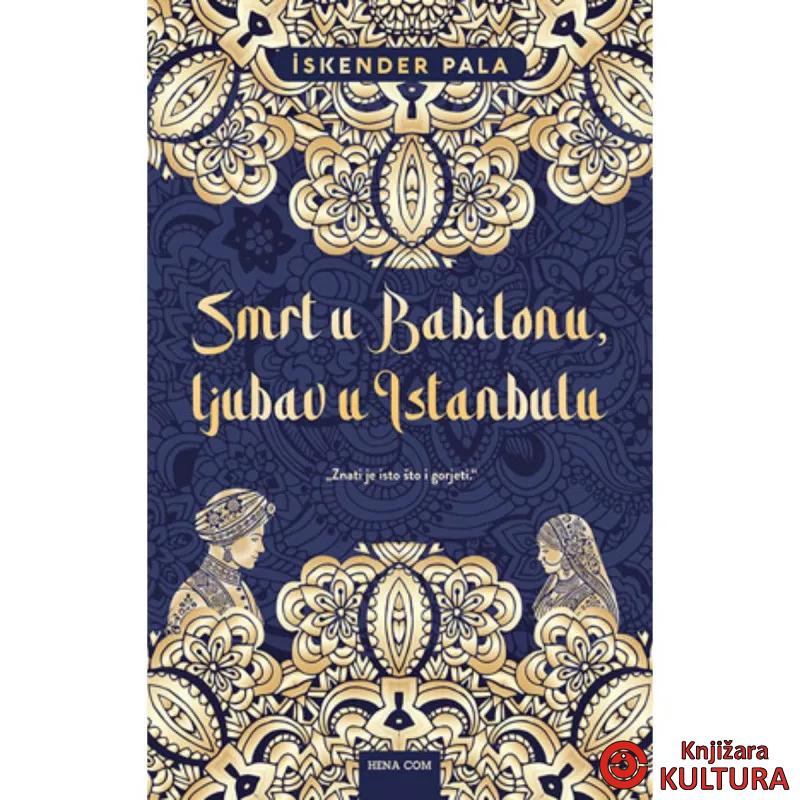 Smrt u Babilonu, ljubav u Istanbulu 