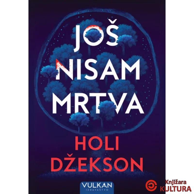 JOŠ NISAM MRTVA 