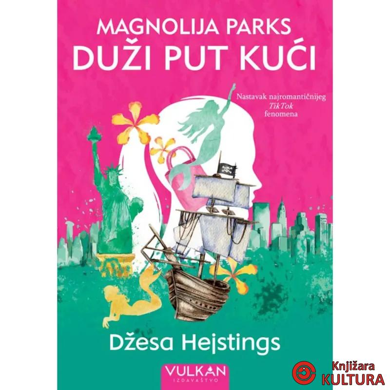 MAGNOLIJA PARKS: DUŽI PUT KUĆI 