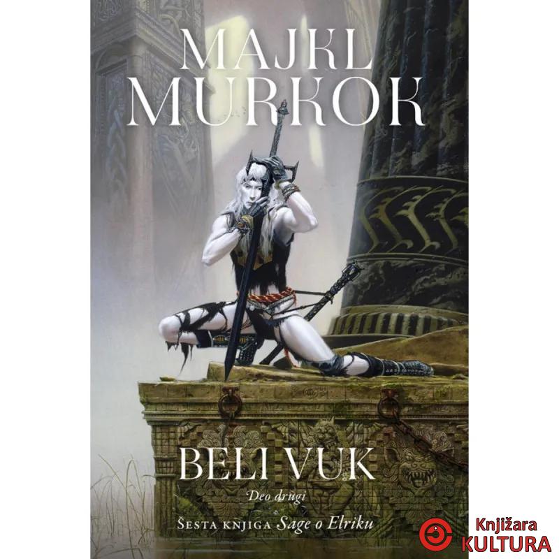 Elrik od Melnibonea 6, Beli vuk 2 