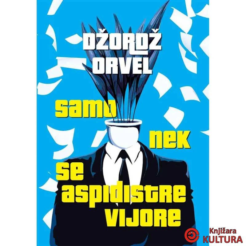 Samo nek se aspidistre vijore 
