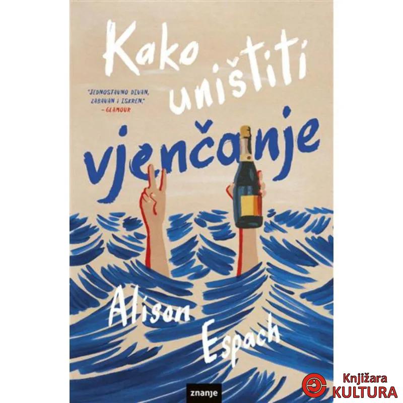 Kako uništiti vjencanje 