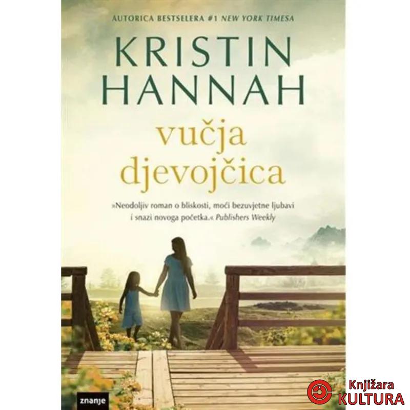 Vucja djevojcica Kristin Hannah 
