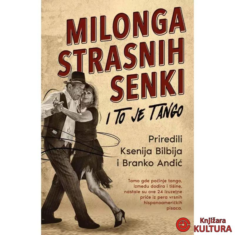 Milonga strasnih senki: I to je tango 