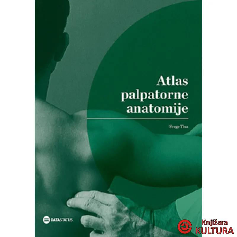 ATLAS PALPATORNE ANATOMIJE 