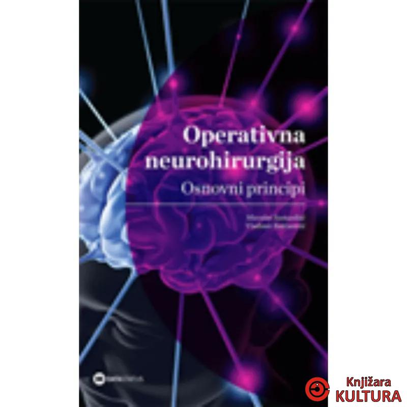 Operativna neurohirurgija osnovni principi 