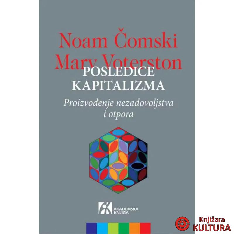 POSLEDICE KAPITALIZMA: Proizvođenje nezadovoljstva i otpora 