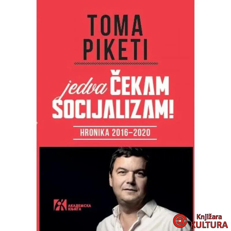 JEDVA ČEKAM SOCIJALIZAM! Hronika 2016–2020 