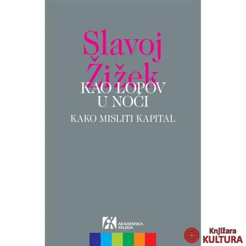 KAO LOPOV U NOĆI Kako misliti kapital 