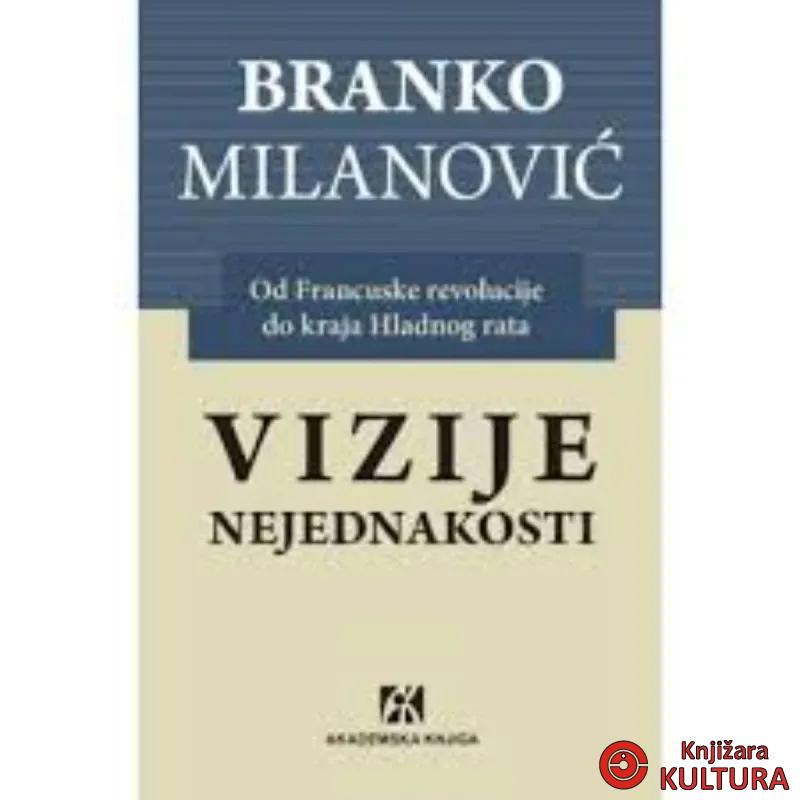Vizije nejednakosti: Od Francuske revolucije do kraja Hladnog rata 