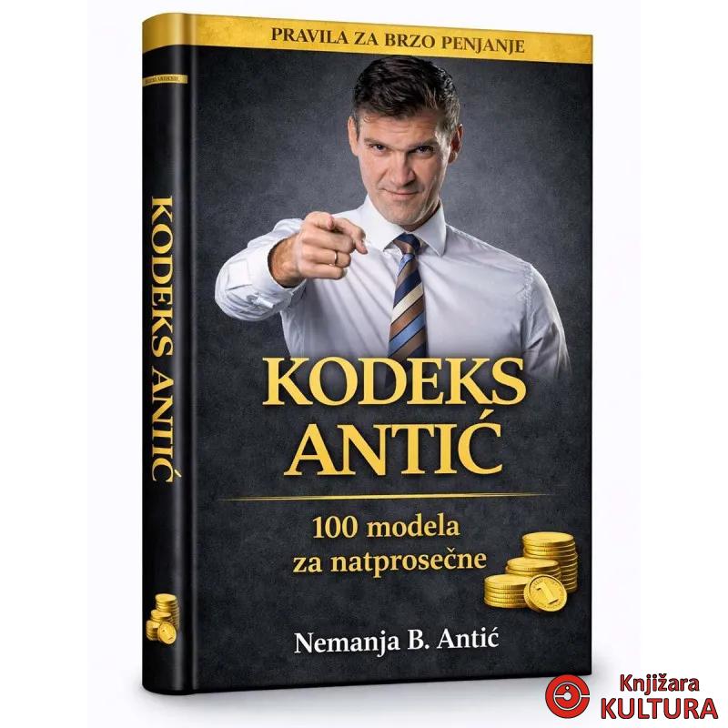 Kodeks Antić – 100 Mentalnih Modela Za Natprosečne 