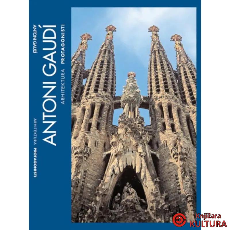 Arhitektura protagonisti - Antoni Gaudi 
