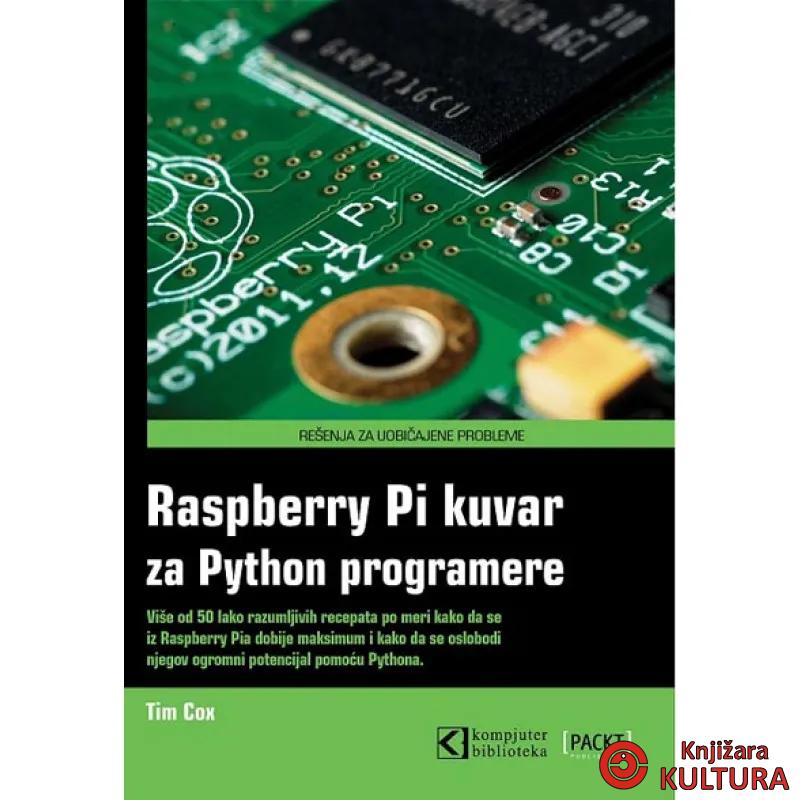 RASPBERRY PI KUVAR ZA PYTHON PROGRAMERE 