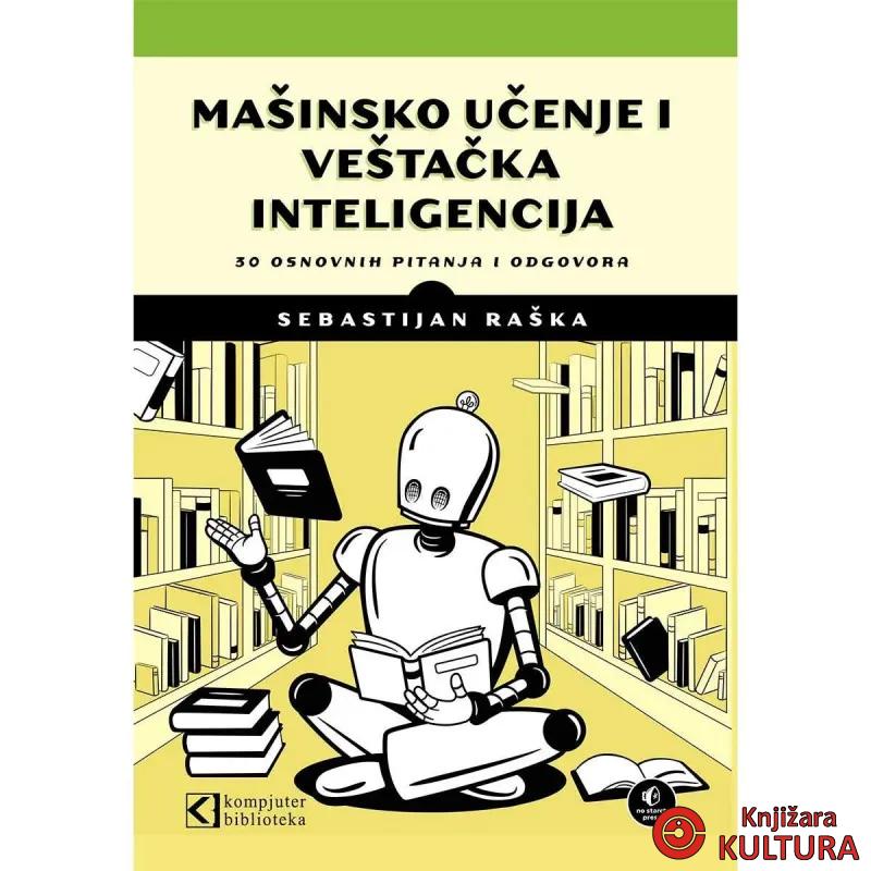 Mašinsko učenje i veštačka inteligencija: 30 osnovnih pitanja i odgovora 