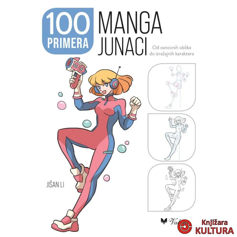 Manga junaci : od osnovnih oblika do izražajnih karaktera : 100 primera 