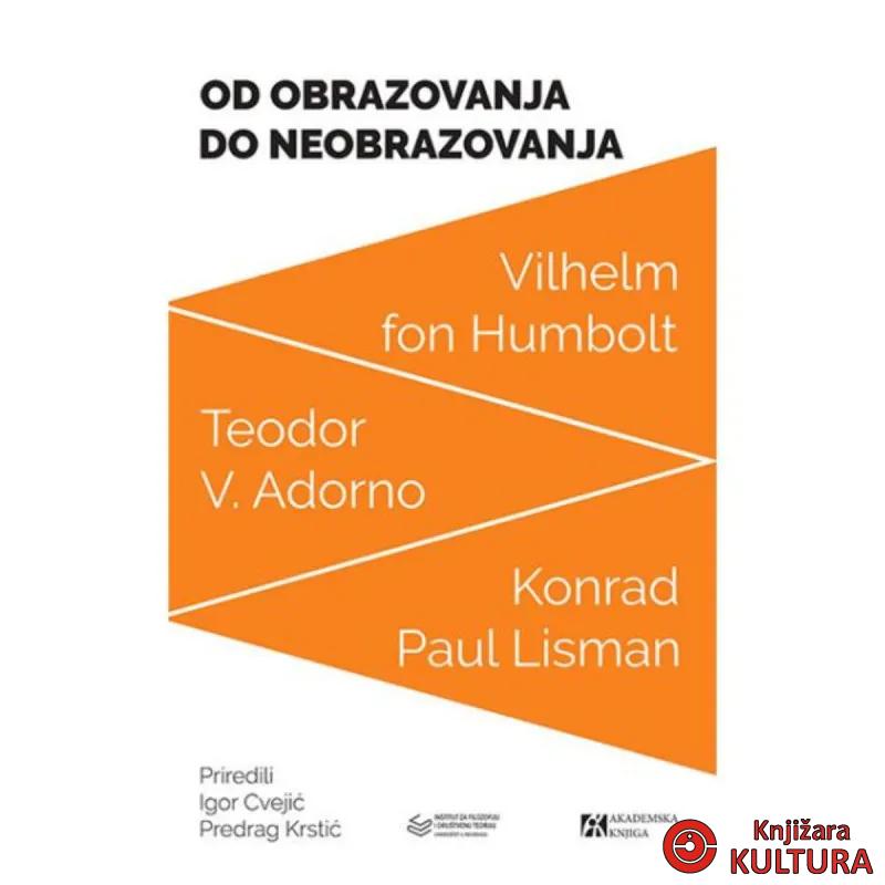 Od obrazovanja do neobrazovanja: tri teorije 